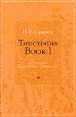 Libro I de Tucídides: Comentario gramatical para estudiantes - Thucydides Book I: A Students' Grammatical Commentary