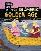 La vida cotidiana en el Siglo de Oro islámico - Daily Life in the Islamic Golden Age