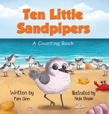 Diez pequeños playeros: Un libro para contar - Ten Little Sandpipers: A Counting Book