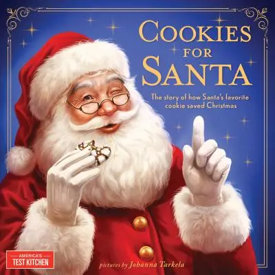 Galletas para Papá Noel: La historia de cómo la galleta favorita de Papá Noel salvó la Navidad - Cookies for Santa: The Story of How Santa's Favorite Cookie Saved Christmas