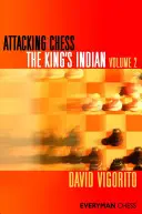 Ajedrez de Ataque La India de Rey Volumen 2 - Attacking Chess The King's Indian Volume 2