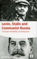 Lenin, Stalin y la Rusia comunista - Mito y realidad del comunismo - Lenin, Stalin and Communist Russia - The Myth and Reality of Communism