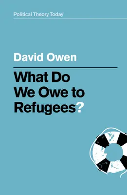 ¿Qué debemos a los refugiados? - What Do We Owe to Refugees?