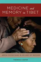 Medicina y memoria en el Tíbet: Los médicos amchi en la era de la reforma - Medicine and Memory in Tibet: Amchi Physicians in an Age of Reform