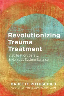 Revolucionando el tratamiento del trauma: Estabilización, seguridad y equilibrio del sistema nervioso - Revolutionizing Trauma Treatment: Stabilization, Safety, & Nervous System Balance