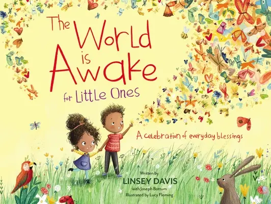 El mundo está despierto para los pequeños: Una celebración de bendiciones cotidianas - The World Is Awake for Little Ones: A Celebration of Everyday Blessings