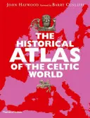 Atlas histórico del mundo celta - The Historical Atlas of the Celtic World