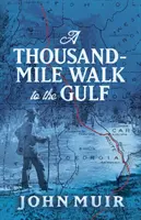 Mil millas a pie hasta el Golfo - A Thousand-Mile Walk to the Gulf