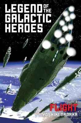 La Leyenda de los Héroes Galácticos, Vol. 6, 6: Vuelo - Legend of the Galactic Heroes, Vol. 6, 6: Flight