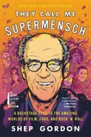 Me llaman Supermensch: Un pase entre bastidores a los asombrosos mundos del cine, la comida y el rock'n'roll - They Call Me Supermensch: A Backstage Pass to the Amazing Worlds of Film, Food, and Rock'n'roll