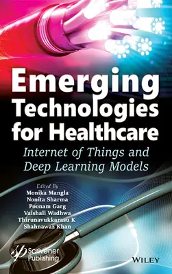 Tecnologías emergentes para la sanidad: Internet de las Cosas y Modelos de Aprendizaje Profundo - Emerging Technologies for Healthcare: Internet of Things and Deep Learning Models