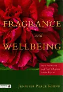 Fragancia y bienestar: Los aromas de las plantas y su influencia en la psique - Fragrance and Wellbeing: Plant Aromatics and Their Influence on the Psyche