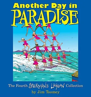 Otro día en el paraíso: La cuarta colección Sherman's Lagoon - Another Day in Paradise: The Fourth Sherman's Lagoon Collection