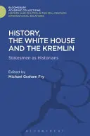 Historia, la Casa Blanca y el Kremlin - History, the White House and the Kremlin