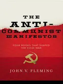 Manifiestos anticomunistas: Cuatro libros que marcaron la Guerra Fría - Anti-Communist Manifestos: Four Books That Shaped the Cold War