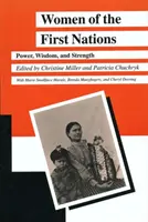 Mujeres de las Primeras Naciones: Poder, sabiduría y fuerza - Women of the First Nations: Power, Wisdom, and Strength