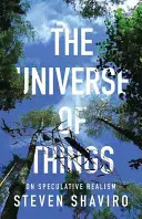 El universo de las cosas: Sobre el realismo especulativo - The Universe of Things: On Speculative Realism