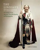 Lindsays of Balcarres - Un siglo de una antigua familia escocesa en fotografías - Lindsays of Balcarres - A Century of an Ancient Scottish Family in Photographs