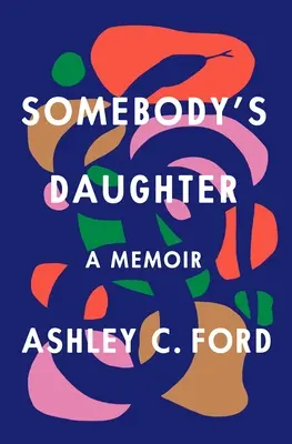 La hija de alguien: A Memoir - Somebody's Daughter: A Memoir