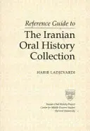 Guía de referencia de la colección de historia oral iraní - Reference Guide to the Iranian Oral History Collection