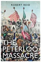 La masacre de Peterloo - Peterloo Massacre