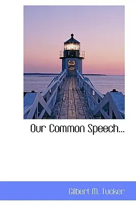 Nuestro discurso común... - Our Common Speech...