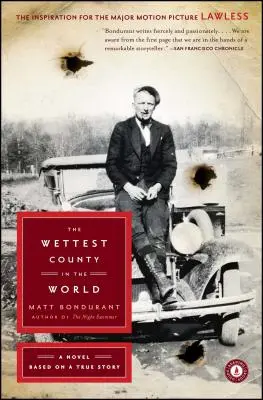 El condado más húmedo del mundo: Una novela basada en una historia real - The Wettest County in the World: A Novel Based on a True Story