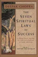 Siete leyes espirituales del éxito - Seven Spiritual Laws Of Success