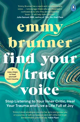 Encuentra tu verdadera voz - Deja de escuchar a tu crítico interior, cura tus traumas y vive una vida llena de alegría - Find Your True Voice - Stop Listening to Your Inner Critic, Heal Your Trauma and Live a Life Full of Joy