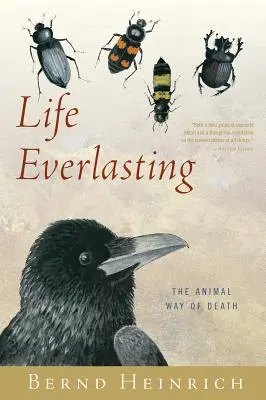 La vida eterna: La vía animal de la muerte - Life Everlasting: The Animal Way of Death