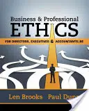 Ética empresarial y profesional para directores, ejecutivos y contables (Brooks Leonard J. (Universidad de Toronto)) - Business & Professional Ethics for Directors, Executives & Accountants (Brooks Leonard J. (University of Toronto))