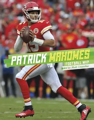 Patrick Mahomes MVP del fútbol americano - Patrick Mahomes: Football MVP