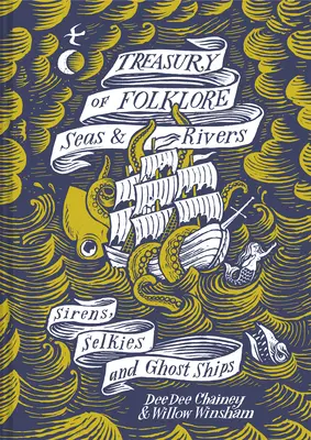 Tesoro del folclore - Mares y ríos: Sirenas, selkies y barcos fantasma - Treasury of Folklore - Seas and Rivers: Sirens, Selkies and Ghost Ships