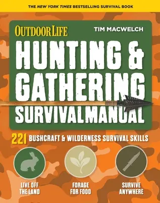 Manual de caza y recolección: 221 Habilidades de supervivencia primitiva y salvaje - Hunting & Gathering Survival Manual: 221 Primitive & Wilderness Survival Skills