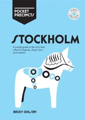 Stockholm Pocket Precincts: Guía de bolsillo de los mejores lugares culturales, tiendas, bares y restaurantes de la ciudad - Stockholm Pocket Precincts: A Pocket Guide to the City's Best Cultural Hangouts, Shops, Bars and Eateries