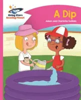 Planeta Lector - Un chapuzón - Rosa a: Comet Street Kids - Reading Planet - A Dip - Pink a: Comet Street Kids