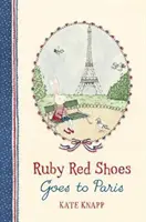 Los zapatos rojos de Rubí van a París - Ruby Red Shoes Goes To Paris