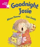 Rigby Star Recepción Guiada: Pink Level: Goodnight Josie Pupil Book (individual) - Rigby Star Guided Reception: Pink Level: Goodnight Josie Pupil Book (single)