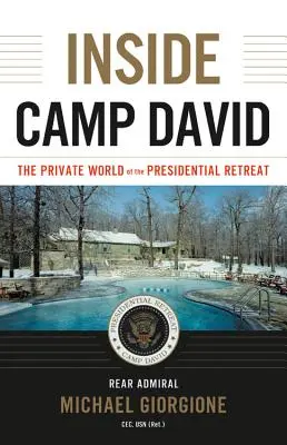 Dentro de Camp David: el mundo privado del retiro presidencial - Inside Camp David: The Private World of the Presidential Retreat