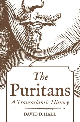 Los puritanos: Una historia transatlántica - The Puritans: A Transatlantic History