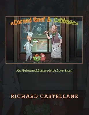 Corned Beef & Cabbage: Una animada historia de amor bostoniano-irlandesa - Corned Beef & Cabbage: An Animated Boston-Irish Love Story