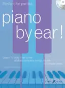 Piano de oído: Aprende a tocar de oído, improvisar y acompañar canciones en sencillos pasos - Piano by Ear: Learn to Play by Ear, Improvise, and Accompany Songs in Simple Steps