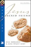 Jesús 101: Amigo sagrado - Jesus 101: Sacred Friend