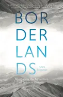 Tierras fronterizas: Navegando en la Aventura del Crecimiento Espiritual - Borderlands: Navigating the Adventure of Spiritual Growth