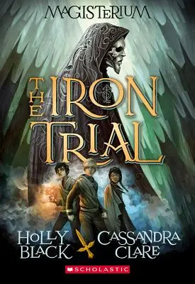 El Juicio de Hierro (Magisterium #1), 1: Libro Uno de Magisterium - The Iron Trial (Magisterium #1), 1: Book One of Magisterium