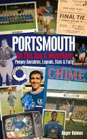 Portsmouth FC en este día y Miscelánea: Anécdotas, leyendas, estadísticas y datos sobre Pompey - Portsmouth FC on This Day & Miscellany: Pompey Anecdotes, Legends, STATS & Facts