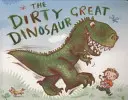 El gran dinosaurio sucio - Dirty Great Dinosaur