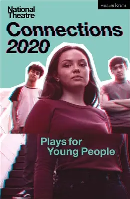 Conexiones Teatro Nacional 2020: Obras para jóvenes - National Theatre Connections 2020: Plays for Young People