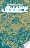 La búsqueda del milenio: Milenaristas revolucionarios y anarquistas místicos de la Edad Media - The Pursuit of the Millennium: Revolutionary Millenarians and Mystical Anarchists of the Middle Ages