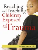 Llegar a los niños expuestos a traumas y enseñarles - Reaching and Teaching Children Exposed to Trauma